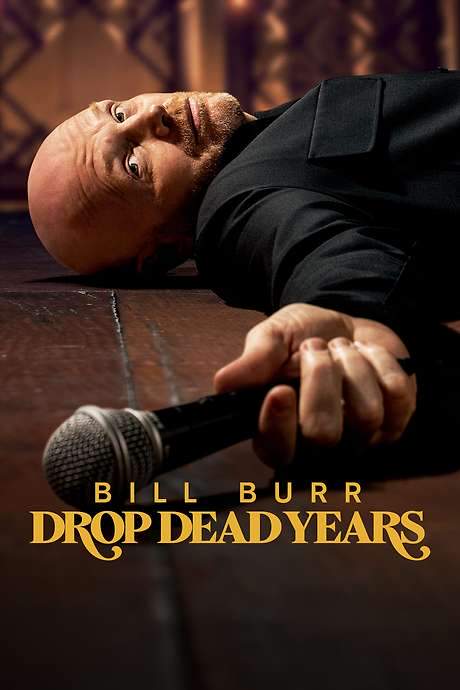 Bill Burr: Drop Dead Years